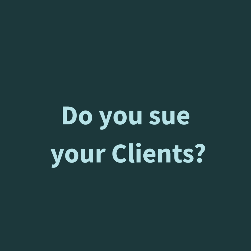 Should you sue your clients?